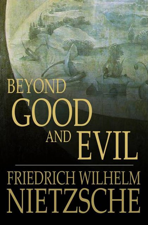 Cover Art for 9781775411499, Beyond Good and Evil by Friedrich Wilhelm Nietzsche