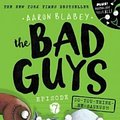 Cover Art for 9781760279493, Bad Guys Episode 7Do-you-think-he-saurus?! by Aaron Blabey