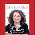 Cover Art for 9781525273179, Bridge Burning and Other Hobbies by Kitty Flanagan