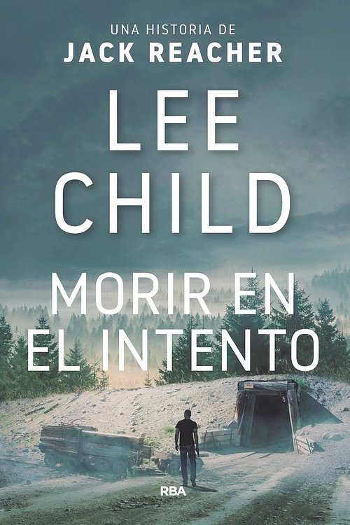 Cover Art for 9786079495138, Morir en el intento. Una historia de Jack Reacher by Lee Child