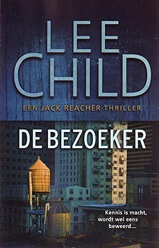 Cover Art for 9789021012919, De bezoeker by Lee Child, Bob Snoijink