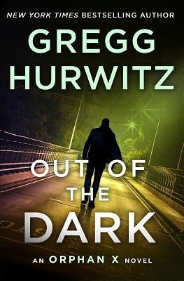 Cover Art for 9781250224361, OUT OF THE DARK  INTERNATIONAL EDITION by Gregg Hurwitz