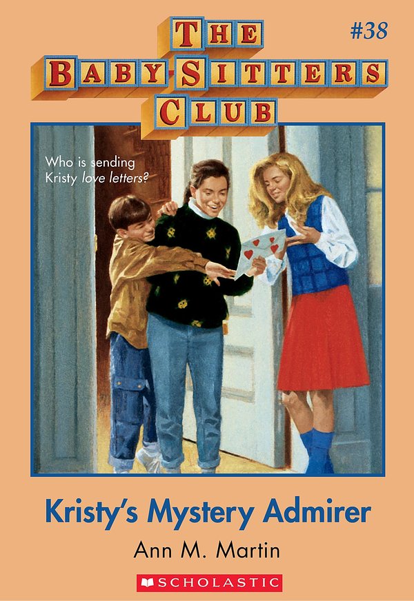 Cover Art for 9780545633321, The Baby-Sitters Club #38: Kristy's Mystery Admirer by Ann M. Martin