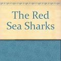 Cover Art for 9782203403482, The Red Sea Sharks by Hergé