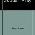 Cover Art for 9780783818290, Sudden Prey by John Sandford