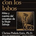 Cover Art for 9780375707537, Mujeres Que Corren Con Los Lobos: Mitos y Cuentos del Arquetipo de La Mujer Salvaje by Clarissa Pinkola Estes