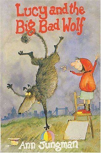 Cover Art for 9781903015391, Lucy and the Big Bad Wolf by Ann Jungman