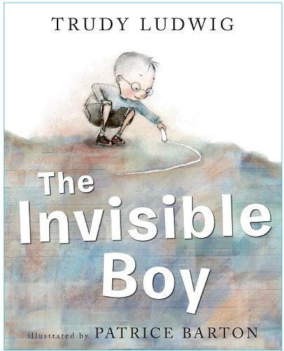 Cover Art for 9781582464510, The Invisible Boy by Trudy Ludwig