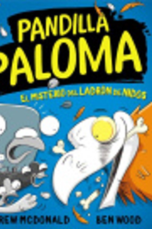 Cover Art for 9788448859732, Pandilla Paloma 3 - El misterio del ladrón de nidos by McDonald, Andrew, Wood, Ben
