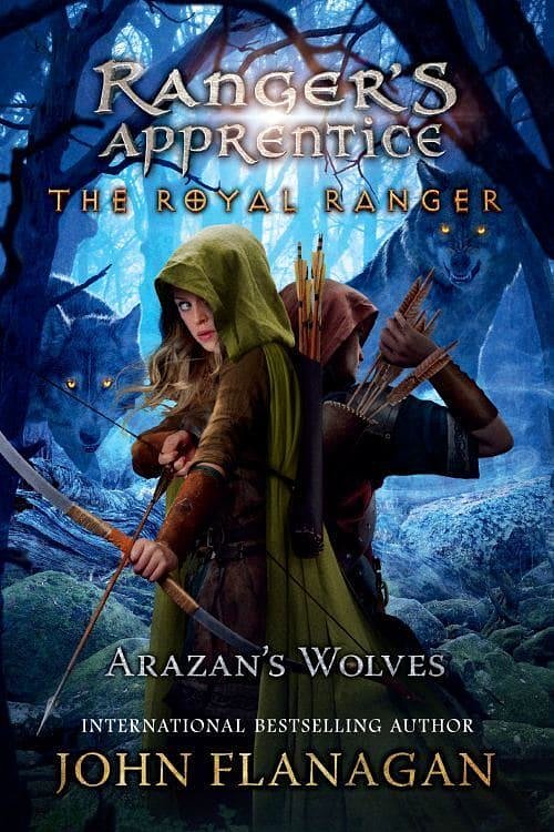 Cover Art for 9780593463864, The Royal Ranger: Arazan's Wolves (Ranger's Apprentice: The Royal Ranger) by John Flanagan