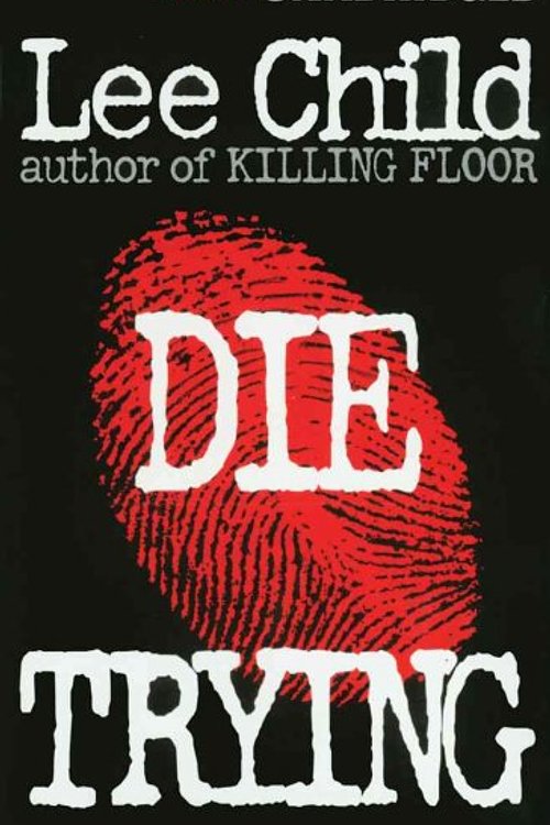 Cover Art for 9781423333975, Die Trying (Jack Reacher, No. 2) by Lee Child