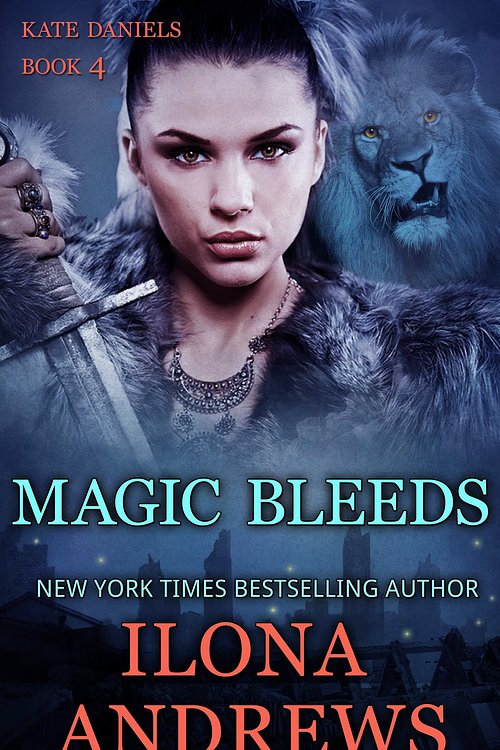Cover Art for 9781625172235, Magic Bleeds by Ilona Andrews