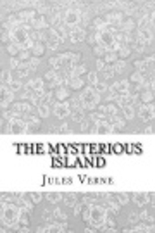 Cover Art for 9781548102166, The Mysterious Island by Jules Verne