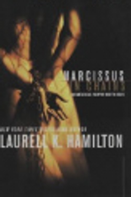Cover Art for 9781590862087, Narcissus in Chains by Laurell K Hamilton