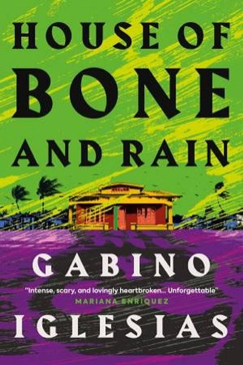 Cover Art for 9781835411919, House of Bone and Rain by Gabino Iglesias