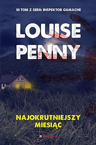 Cover Art for 9788366005327, Najokrutniejszy miesiac by Louise Penny