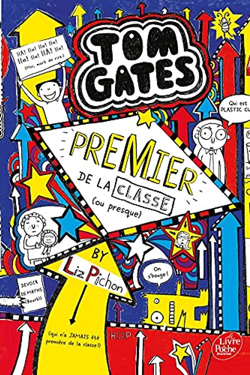 Cover Art for 9782017155164, Tom Gates - Tome 9: Premier de la classe (ou presque) by Liz Pichon