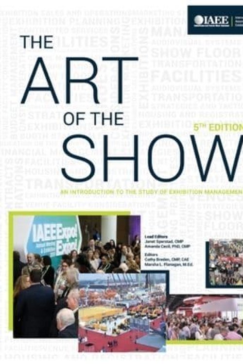 Cover Art for 9798453482603, The Art of the Show An Introduction to the Study of Exhibition Management Fifth Edition by Janet Sperstad, Amanda Cecil, Marsha Flanagan