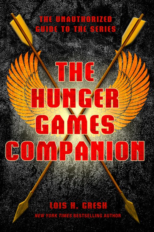 Cover Art for 9780312617936, The Hunger Games Companion by Lois H. Gresh