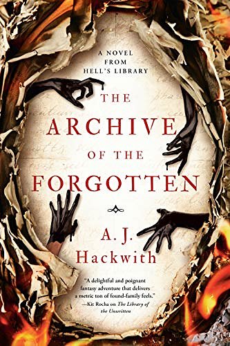 Cover Art for B083RZ7DN7, The Archive of the Forgotten by A. J. Hackwith