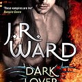 Cover Art for B004LX0DKO, Dark Lover: Number 1 in series (Black Dagger Brotherhood Series) by J.r. Ward