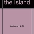 Cover Art for 9781556864612, Anne of the Island by L. M. Montgomery, Laurie Klien