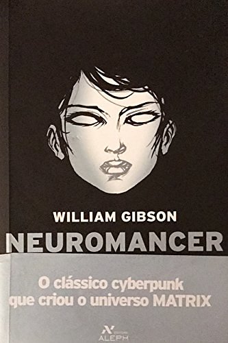 Cover Art for 9780307969958, Neuromancer by Dr William Gibson, Robertson Dean