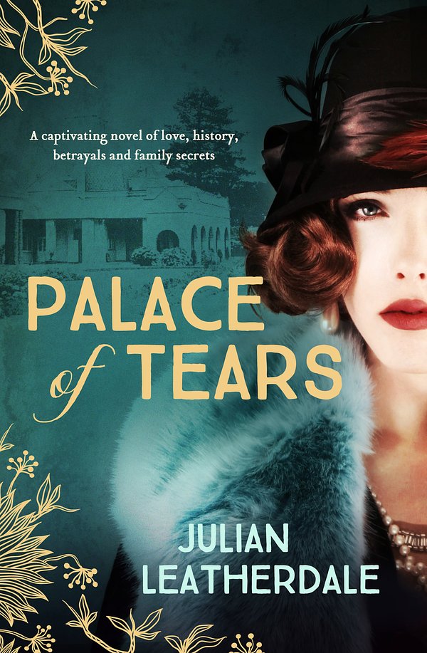 Cover Art for 9781760111601, The Palace of Tears by Julian Leatherdale