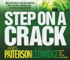 Cover Art for 9781405506656, Step on a Crack by James Patterson, Michael Ledwidge, John Slattery, Reg Rogers