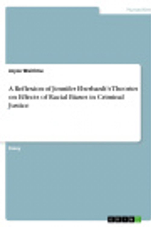 Cover Art for 9783668648920, A Reflexion of Jennifer Eberhardt's Theories on Effects of Racial Biases in Criminal Justice by Joyce Wairimu