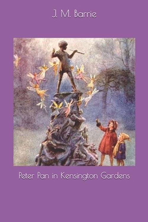 Cover Art for 9781706865926, Peter Pan in Kensington Gardens by J M Barrie