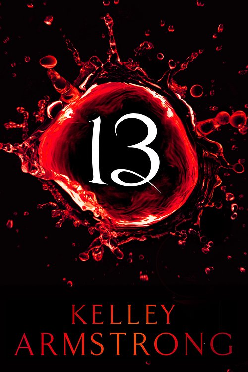 Cover Art for 9780748115303, 13: Number 13 in series by Kelley Armstrong