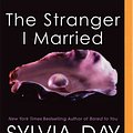 Cover Art for 9781713566847, The Stranger I Married by Sylvia Day