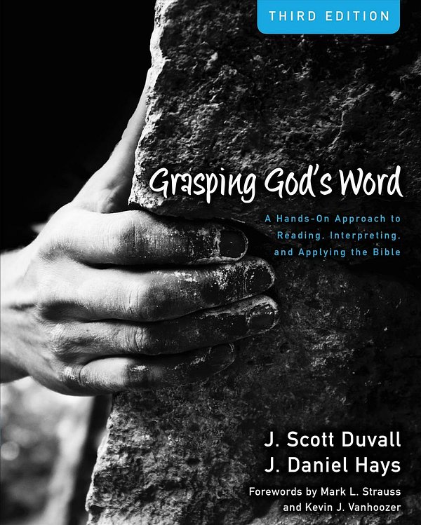 Cover Art for 9780310492573, Grasping God's Word by J. Scott Duvall, J. Daniel Hays