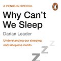 Cover Art for 9780241984437, Why Can't We Sleep? by Darian Leader