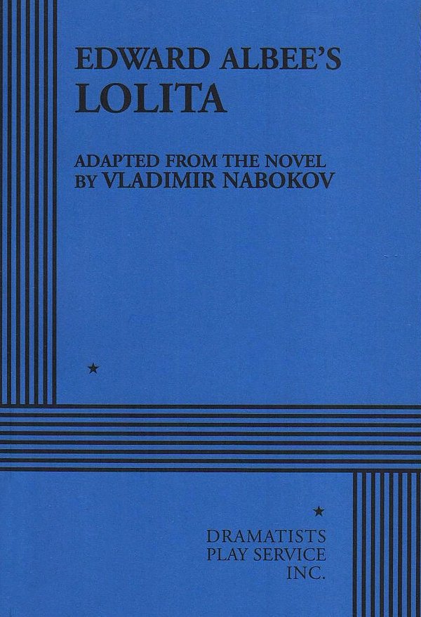 Cover Art for 9780822206835, Lolita by Edward Albee, adapted from the novel by Vladimir Nabokov