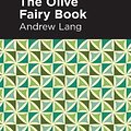 Cover Art for 9781513132617, The Olive Fairy Book by Andrew Lang