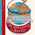 Cover Art for 9781405503303, The World According to Bertie by McCall Smith, Alexander