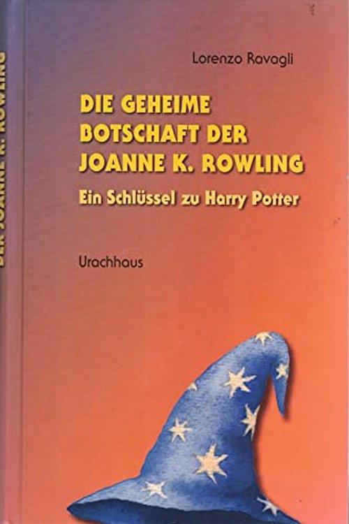 Cover Art for 9783825175092, Die geheime Botschaft der Joanne K. Rowling: Ein Schlüssel zu Harry Potter by Lorenzo Ravagli