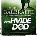 Cover Art for 9788702277692, Den hvide død by Robert Galbraith