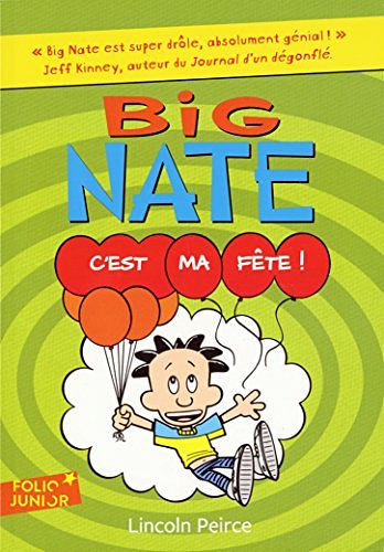 Cover Art for B07664SK9Y, Big Nate (Tome 7) - C'est ma fête ! (French Edition) by Lincoln Peirce