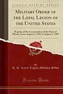 Cover Art for 9781528524391, Military Order of the Loyal Legion of the United States: Register of the Commandery of the State of Illinois, From August 1, 1902 to August 1, 1903 (Classic Reprint) by U. S. Loyal Legion Military Order
