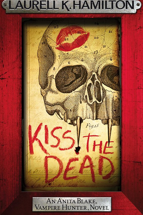 Cover Art for 9780755389018, Kiss the Dead by Laurell K. Hamilton
