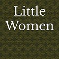 Cover Art for B0C117NRMP, Little Women by Louisa M May Alcott