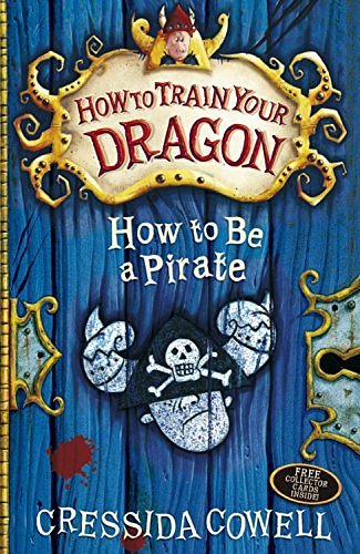 Cover Art for B015YM8AIC, How To Be a Pirate (How To Train Your Dragon) by Cowell, Cressida (February 4, 2010) Paperback by Cressida Cowell