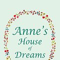 Cover Art for B00VHBIFRG, Anne's House of Dreams by Lucy Maud Montgomery