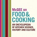 Cover Art for 0787721980834, McGee on Food and Cooking: An Encyclopedia of Kitchen Science, History and Culture by McGee, Harold on 08/11/2004 unknown edition by Harold Mcgee;