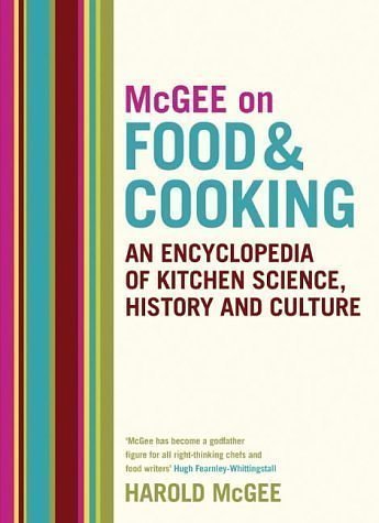 Cover Art for 0787721980834, McGee on Food and Cooking: An Encyclopedia of Kitchen Science, History and Culture by McGee, Harold on 08/11/2004 unknown edition by Harold Mcgee;