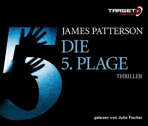 Cover Art for 9783868045901, Die 5. Plage by James Patterson, Maxine Paetro