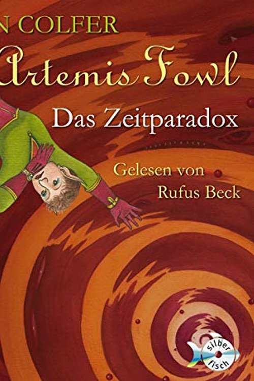 Cover Art for 9783867428330, Artemis Fowl - Das Zeitparadox by Eoin Colfer, Claudia Feldmann, Rufus Beck
